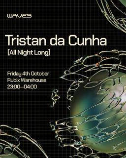 Waves Presents: Tristan Da Cunha [All Night Long]