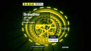 ★ S.A.S.H Perth ★ Brawther ★ Saturday 5Th October ★ Port Beach Brewery ★