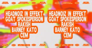 Sundays At 77: Headnoiz In Effekt, Goat Spokesperson, Rakish, Barney Kato, Cem