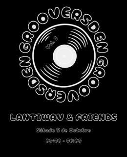 Grooversden: Lantiwav & Friends