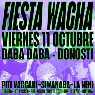 Dbdb X Fiesta Wacha: Piti Vaccari + Siwanaba + La Neni