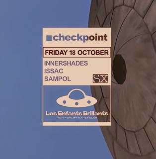 ■ Checkpoint Invites Sx Seoul W Innershades, Issac, Sampol