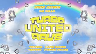 Turbo United Rave • Trance / Hard Dance / Techno / Power House • Oma Doris, Dortmund