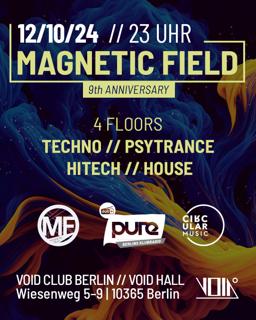 Magnetic Field 9Th Anniversary (Techno, Psytrance, Hitech, House) On 4 Floors