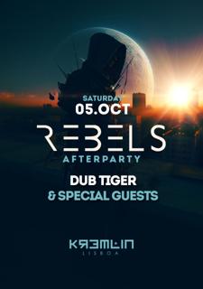 Rebels After Party: Dub Tiger & Special Guests