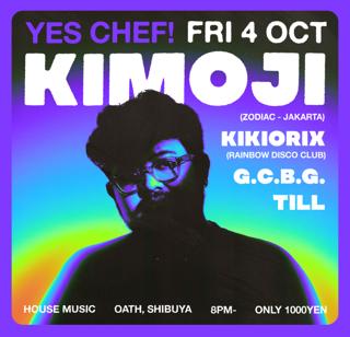 Yes Chef! With Kimoji (Zodiac, Id) - House Music All Night Long