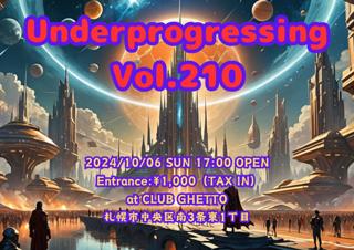 Underprogressing Vol.210