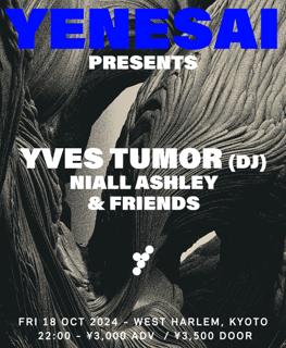 Yenesai Presents Yves Tumor & Niall Ashley