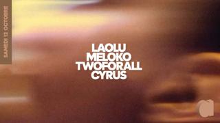 Laolu · Meloko · Twoforall · Cyrus