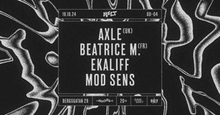 Melt: Axle, Beatrice M, Ekaliff & Mod Sens