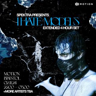 Spektra Presents - I Hate Models (Extended 4Hr Set) + Support