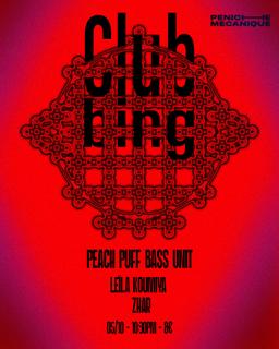 Club Bing Zhar - Peach Puff Bass Unit - Leila Koumya