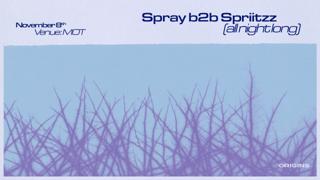 Origins: Spray B2B Spriitzz (All Night Long)