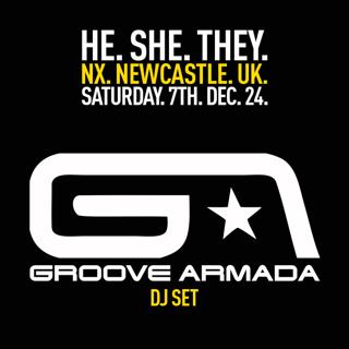 He.She.They. Presents Groove Armada