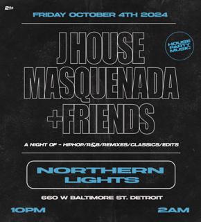 Houseparty:Radio With J House / Masquenada + Friends