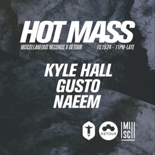 Detour Pres. Kyle Hall, Gusto, & Naeem