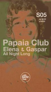 Papaia Club: Gaspar & Elena - All Night Long