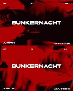 13 Jahre Bunkernacht With Lea Occhi + Amotik