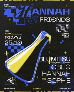 Ocd Presents Hannah & Friends [Blumitsu Belfast Debut]