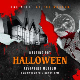 Melting Pot Halloween - One Night At The Museum - 02.11.24