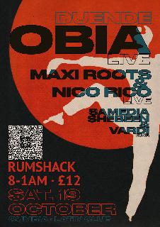 Duende // Obia (Live), Maxi Roots & Nico Rico (Live) & Samedia Shebeen & Vardi (Djs)