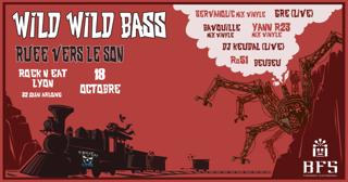 Wild Wild Bass - La Ruée Vers Le Son Bfs X Rne