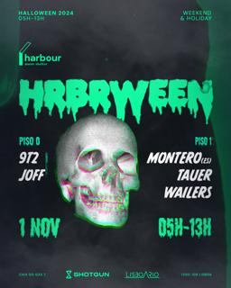 Harbourween // Montero + Tauer + Wailers + 9T2 + Joff [2 Floors]