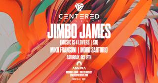 Centered Afterhours, Jimbo James (Music Is 4 Lovers, San Diego)