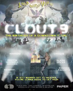 Clout 9: Bday Of A Downtown It-Girl With Linux, Makadzi  Choque + Griffin Maxwell Brooks