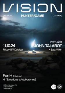 Vision Presented By Hunter/Game With John Talabot