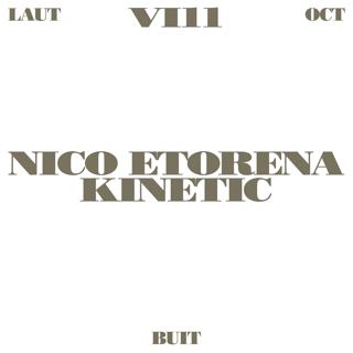 Buit: Kinetic + Nico Etorena