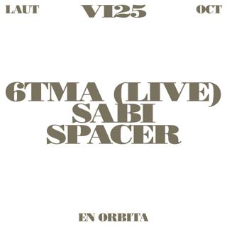 6Tma (Live) + Sabi + Spacer