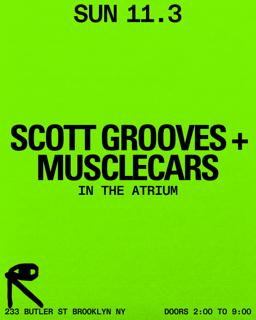 Scott Grooves + Musclecars In The Atrium