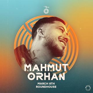 Labyrinth Presents: Mahmut Orhan At Roundhouse