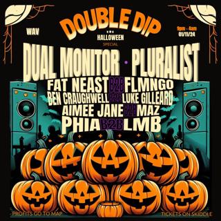 Double Dip: Halloween Special With Dual Monitor And Pluralist