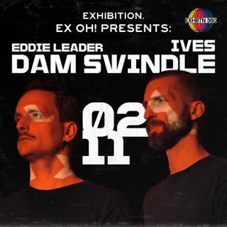 Ex Oh! Presents Dam Swindle