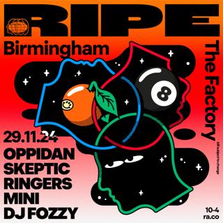 Ripe - The Factory Birmingham - Oppidan, Skeptic