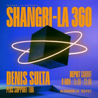 Shangri-La 360 With Denis Sulta