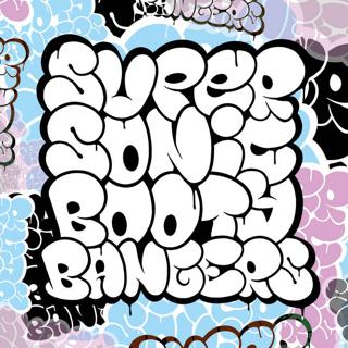 Hit & Run Presents Super Sonic Booty Bangers