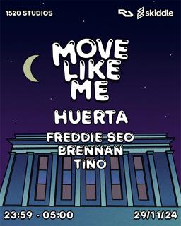 Move Like Me Presents: Huerta