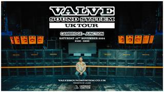 Valve Sound System Tour: Cambridge