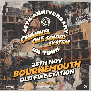 Channel One Sound System - 45Th Anniversary Tour - Bournemouth