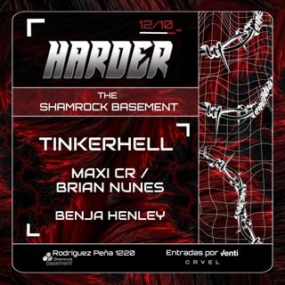 Harder At Shamrock Basement - Tinkerhell / Maxi Cr & Brian Nunes / Benja Henley