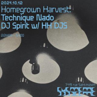 Homegrown Harvest: Technique Nado + Dj Spirit With Hh Djs