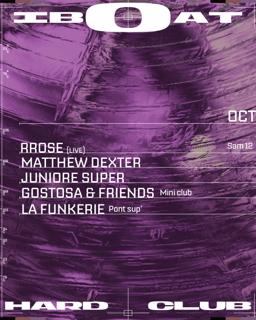 Iboat Xxl : Rrose (Live) + Matthew Dexter + Juniore Super