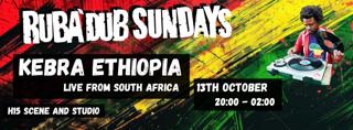 Kebra Ethiopia / Ruba'Dub Sundays