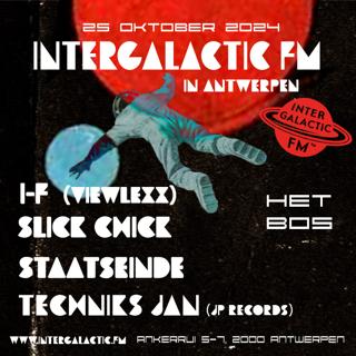 Intergalactic Fm: Staatseinde + If + Slick Chick + Techniks Jan