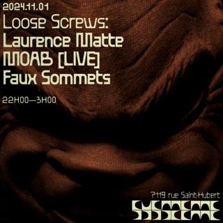 Loose Screws: Laurence Matte + Moab [Live] + Faux Sommets