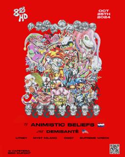 80Hd Presents: Animistic Beliefs (Nl), Demisanté (Usa), Litney, Myst Milano, Ogqt, Supremewreck