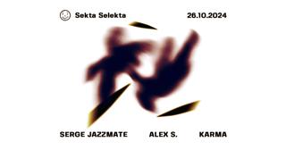 Selekta / Serge Jazzmate, Karma, Alex S